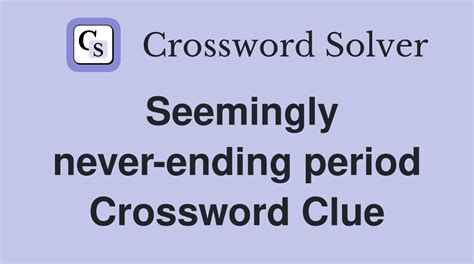 never-ending crossword clue